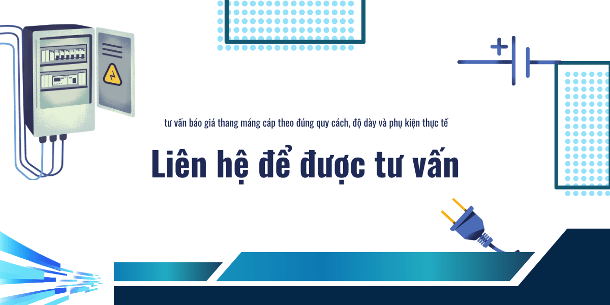 CTA tư vấn báo giá thang máng cáp theo đúng quy cách, độ dày và phụ kiện thực tế